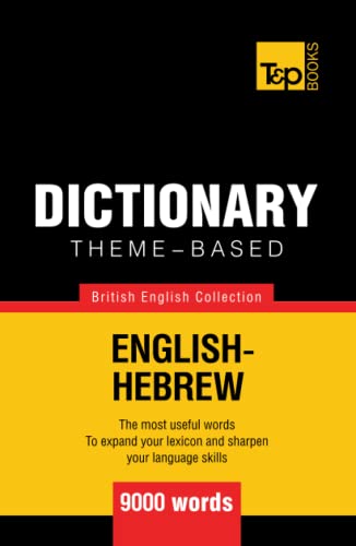 Theme-based dictionary British English-Hebrew - 9000 words (British English Collection, Band 78)