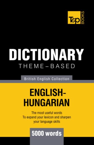 Theme-based dictionary British English-Hungarian - 5000 words (British English Collection, Band 84)
