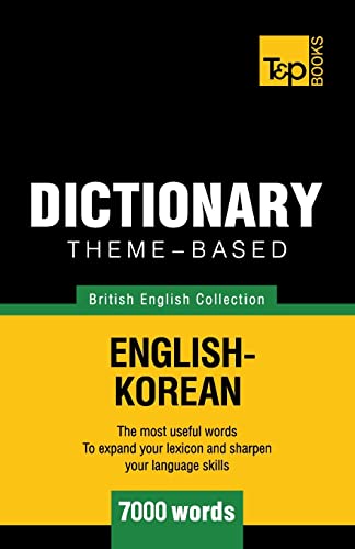 Theme-based dictionary British English-Korean - 7000 words (British English Collection, Band 104) von T&p Books