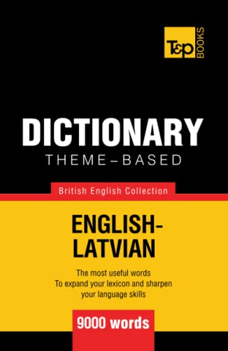 Theme-based dictionary British English-Latvian - 9000 words (British English Collection, Band 113)