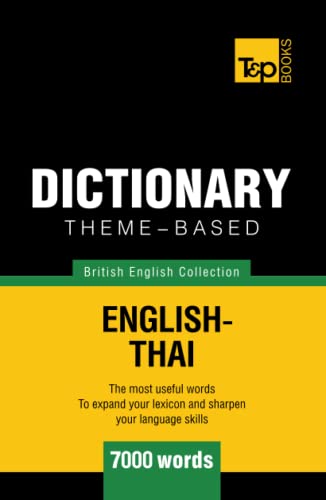 Theme-based dictionary British English-Thai - 7000 words (British English Collection, Band 162)