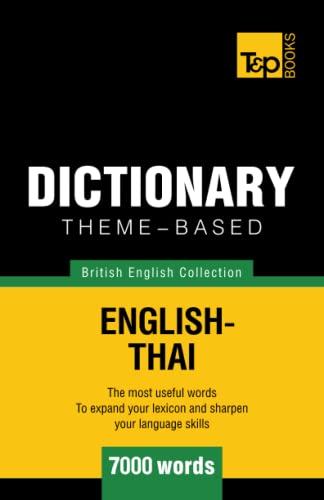 Theme-based dictionary British English-Thai - 7000 words (British English Collection, Band 162) von T&p Books Publishing Ltd