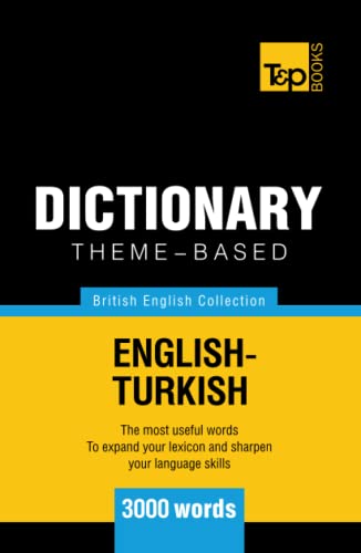 Theme-based dictionary British English-Turkish - 3000 words (British English Collection, Band 164)