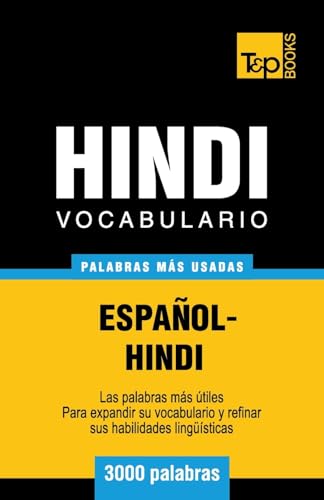 Vocabulario Español-Hindi - 3000 palabras más usadas (Spanish collection, Band 138) von T&p Books