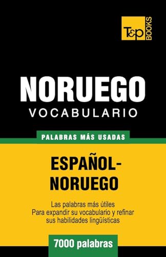 Vocabulario Español-Noruego - 7000 palabras más usadas (Spanish collection, Band 220)