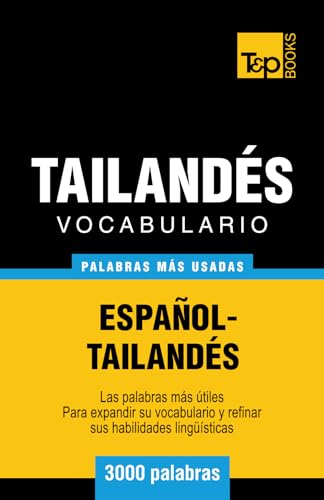 Vocabulario Español-Tailandés - 3000 palabras más usadas (Spanish collection, Band 275)