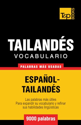 Vocabulario Español-Tailandés - 9000 palabras más usadas (Spanish collection, Band 278)