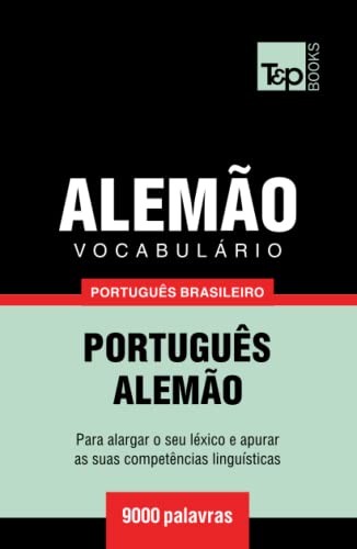 Vocabulário Português Brasileiro-Alemão - 9000 palavras (Brazilian Portuguese Collection, Band 12) von Independently published