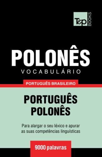 Vocabulário Português Brasileiro-Polonês - 9000 palavras (Brazilian Portuguese Collection, Band 147) von Independently published