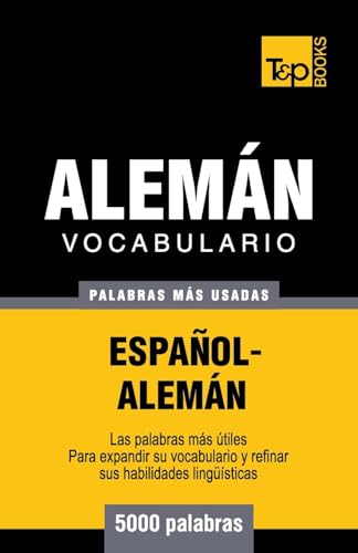 Vocabulario español-alemán - 5000 palabras más usadas (Spanish collection, Band 16)
