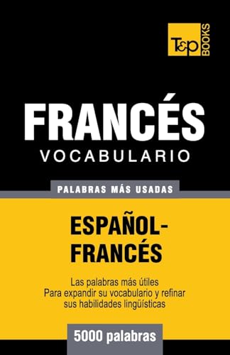 Vocabulario español-francés - 5000 palabras más usadas (Spanish collection, Band 111)