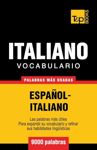 Vocabulario español-italiano - 9000 palabras más usadas (Spanish collection, Band 177) von T&p Books