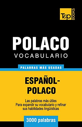Vocabulario español-polaco - 3000 palabras más usadas (Spanish collection, Band 229) von T&p Books