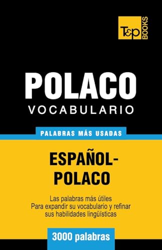 Vocabulario español-polaco - 3000 palabras más usadas (Spanish collection, Band 229) von T&p Books