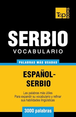 Vocabulario español-serbio - 3000 palabras más usadas (Spanish collection, Band 261)