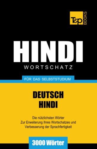 Wortschatz Deutsch-Hindi für das Selbststudium - 3000 Wörter (German Collection, Band 127) von Independently published