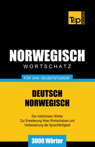 Wortschatz Deutsch-Norwegisch für das Selbststudium. 3000 Wörter (German Collection, Band 201) von Independently published