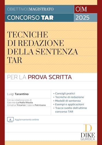 Tecniche di redazione della sentenza TAR. Con aggiornamento online (Obiettivo magistrato) von Dike Giuridica