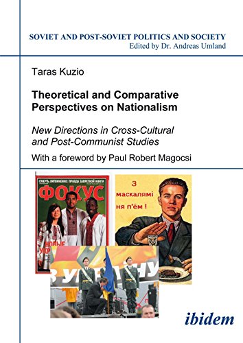 Theoretical and Comparative Perspectives on Nationalism: New Directions in Cross-Cultural and Post-Communist Studies (Soviet and Post-Soviet Politics and Society 71) von ibidem, Stuttgart & Hannover