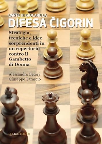 L'arte di giocare la difesa Cigorin (Scacchi) von Le due torri