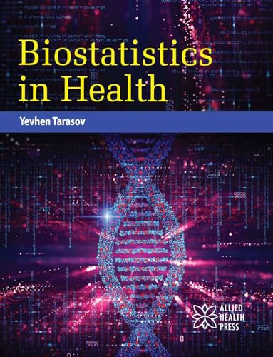 Biostatistics in Health von Delve Publishing