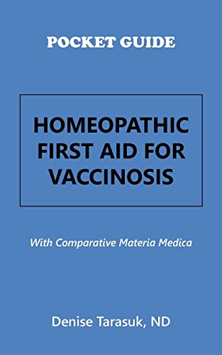 POCKET GUIDE HOMEOPATHIC FIRST AID FOR VACCINOSIS: With Comparative Materia Medica von Balboa Press