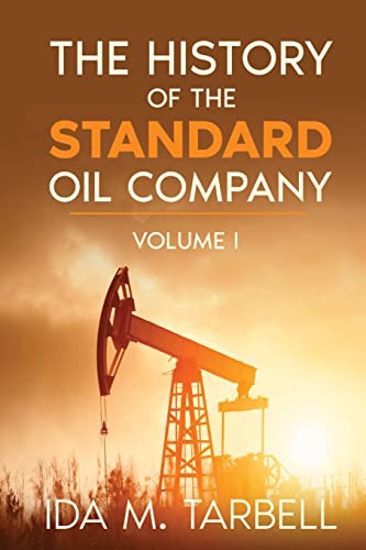 The History of the Standard Oil Company von Olahauski Books