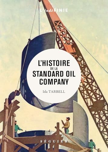 L'Histoire de la Standard Oil Company von SEGUIER