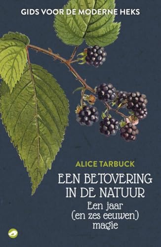 Een betovering in de natuur: een jaar (en zes eeuwen) magie von Uitgeverij Orlando