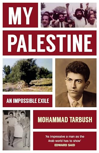 My Palestine: An Impossible Exile von Haus Publishing