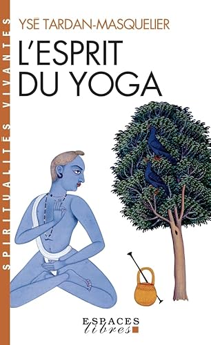 L'Esprit du yoga (Espaces Libres - Spiritualités Vivantes)