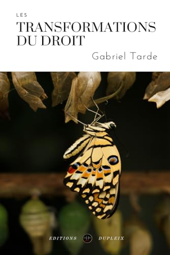 Les transformations du droit (Annoté): Étude sociologique von Editions Dupleix