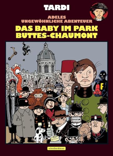 Adele Blanc-Sec: Das Baby im Park Buttes-Chaumont