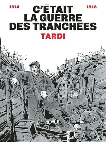C'était la guerre des tranchées: Nouvelle édition