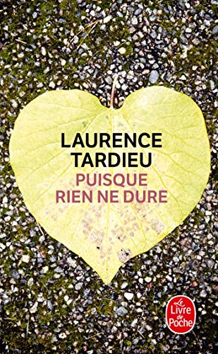 Puisque rien ne dure: Roman