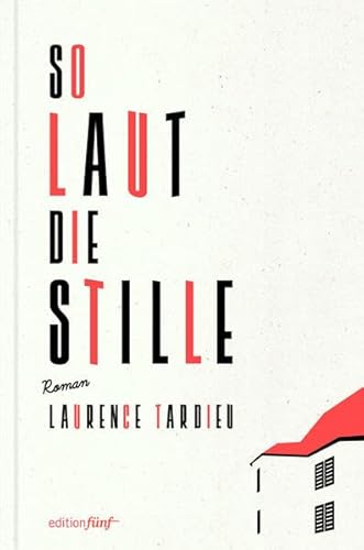 So laut die Stille: Roman: Roman. Mit einem Nachwort von Husch Josten