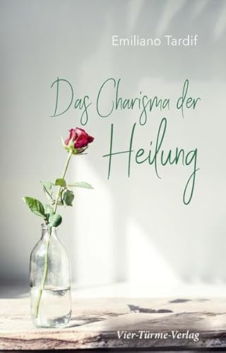 Das Charisma der Heilung