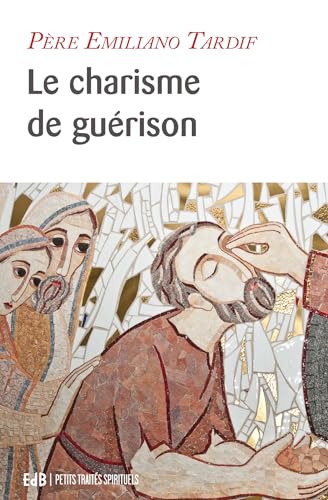 Le charisme de guérison
