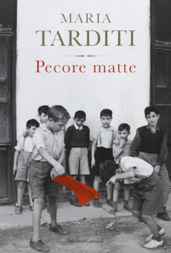 Pecore matte (Romanzi e racconti) von Baldini + Castoldi
