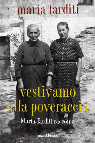 Vestivamo alla poveraccia