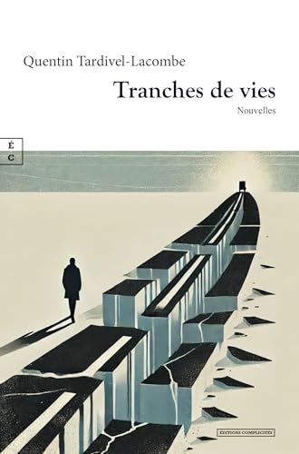 TRANCHES DE VIES TRANCHES DE VIES von COMPLICITES