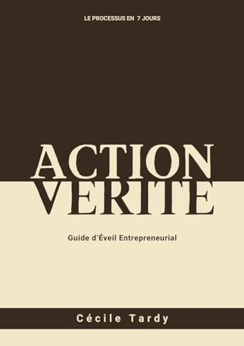 Action et Vérité: Guide d'Eveil Entrepreneurial von BoD – Books on Demand – Frankreich