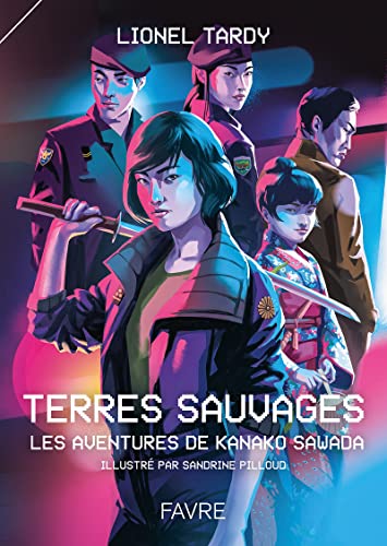 Terres sauvages - Les aventures de Kanako Sawada von FAVRE