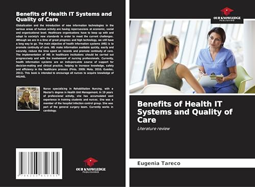 Benefits of Health IT Systems and Quality of Care: Literature review von Our Knowledge Publishing