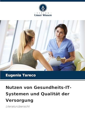 Nutzen von Gesundheits-IT-Systemen und Qualität der Versorgung: Literaturübersicht