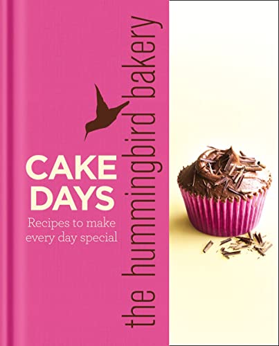 The Hummingbird Bakery Cake Days: Recipes to Make Every Day Special von HarperCollins
