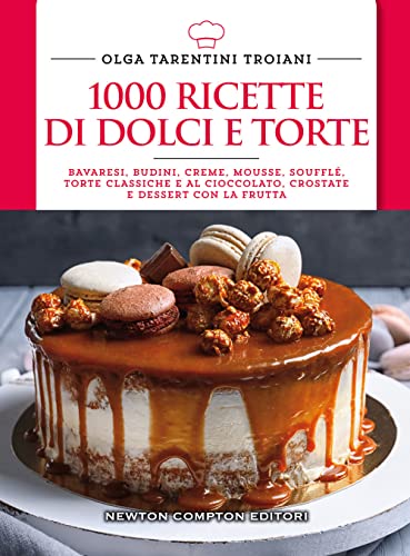 1000 ricette di dolci e torte (Manuali di cucina. Economica) von Newton Compton