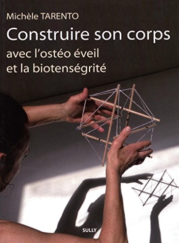 Construire son corps avec l'ostéo éveil et la biotenségrité von SULLY