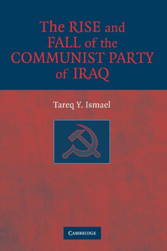 The Rise and Fall of the Communist Party of Iraq von Cambridge University Press