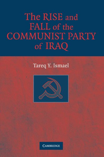 The Rise and Fall of the Communist Party of Iraq von Cambridge University Press